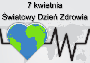 Grafika do Światowego Dnia Zdrowia.