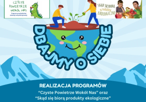 Grafika przedstawia napis Czyste Powietrze Wokół Nas oraz Skąd się biorą produkty ekologiczne, planetę Ziemię oraz dbających o nią ludzi