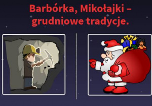 Dwa ważne wydarzenia w naszym regionie. Barbórka i Mikołaj.