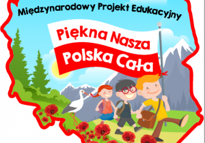 Zdjęcie z napisem Piękna Nasza Polska Cała.