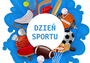 Napis Dzień Sportu na tle różnych akcesoriów sportowych.