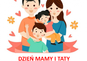 Ilustracja przedstawiająca rodzinę z napisem „Dzień Mamy Taty”.