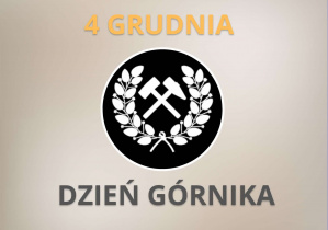 Grafika przedstawia napis „4 grudnia - Dzień Górnika”.