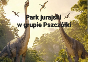 Zdjęcie przedstawiające dinozaury.