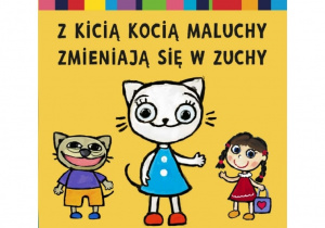 Logo projektu „ Z Kicią Kocią maluchy zmieniają się w zuchy”.