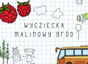 Motylki na wycieczce do Malinowego grodu