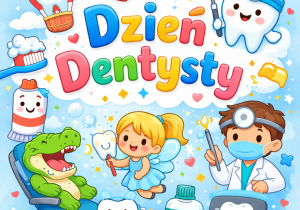 Grafika przedstawia napis „Dzień Dentysty” oraz uśmiechniętą buzię wróżki, krokodyla oraz innych atrybutów dentysty.
