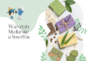 Grafika przedstawia różne mydła oraz napis warsztaty mydlarskie u smerfów