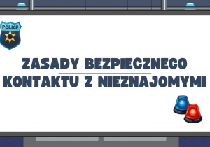 Tablica z napisem Zasady bezpiecznego kontaktu z nieznajomymi.