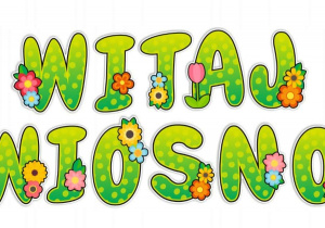 Plakat przedstawiający napis Witaj Wiosno!