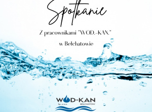 Prelekcja z wodą - Spotkanie z pracownikami Miejskiego Zakładu Wodociągów i Kanalizacji “Wod.-Kan.” w Bełchatowie