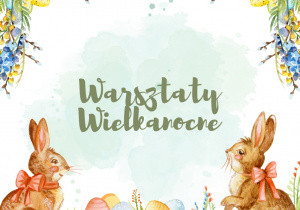 Grafika przedstawia dekoracje wielkanocne i napis warsztaty wielkanocne