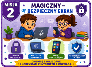 Misja 2 „Magiczny - bezpieczny ekran”