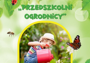 Plakat reklamujący konkurs Przedszkolni Ogrodnicy.