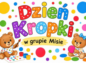 Dzień Kropki w Misiach