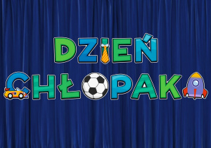 Napis – Dzień Chłopaka.