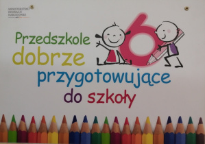 Tablica "Przedszkole dobrze przygotowujące do szkoły" nadana przez Ministerstwo Edukacji Narodowej