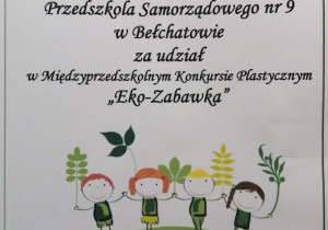 dyplom dla Przedszkola Samorządowego nr 9 za udzial w międzyprzedszkolnym konkursieplastycznym " Eko - Zabawka"
